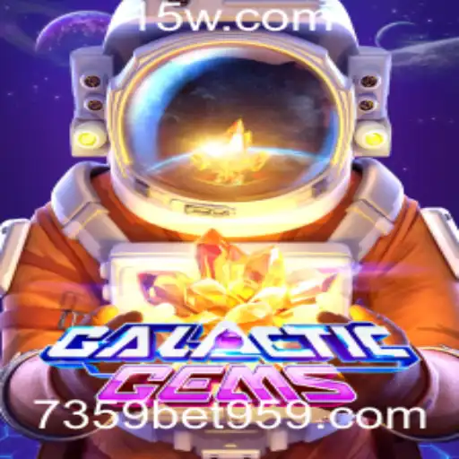 Explorando o Fascinante Mundo de GalacticGems e sua Nova Parceria com 7359bet com